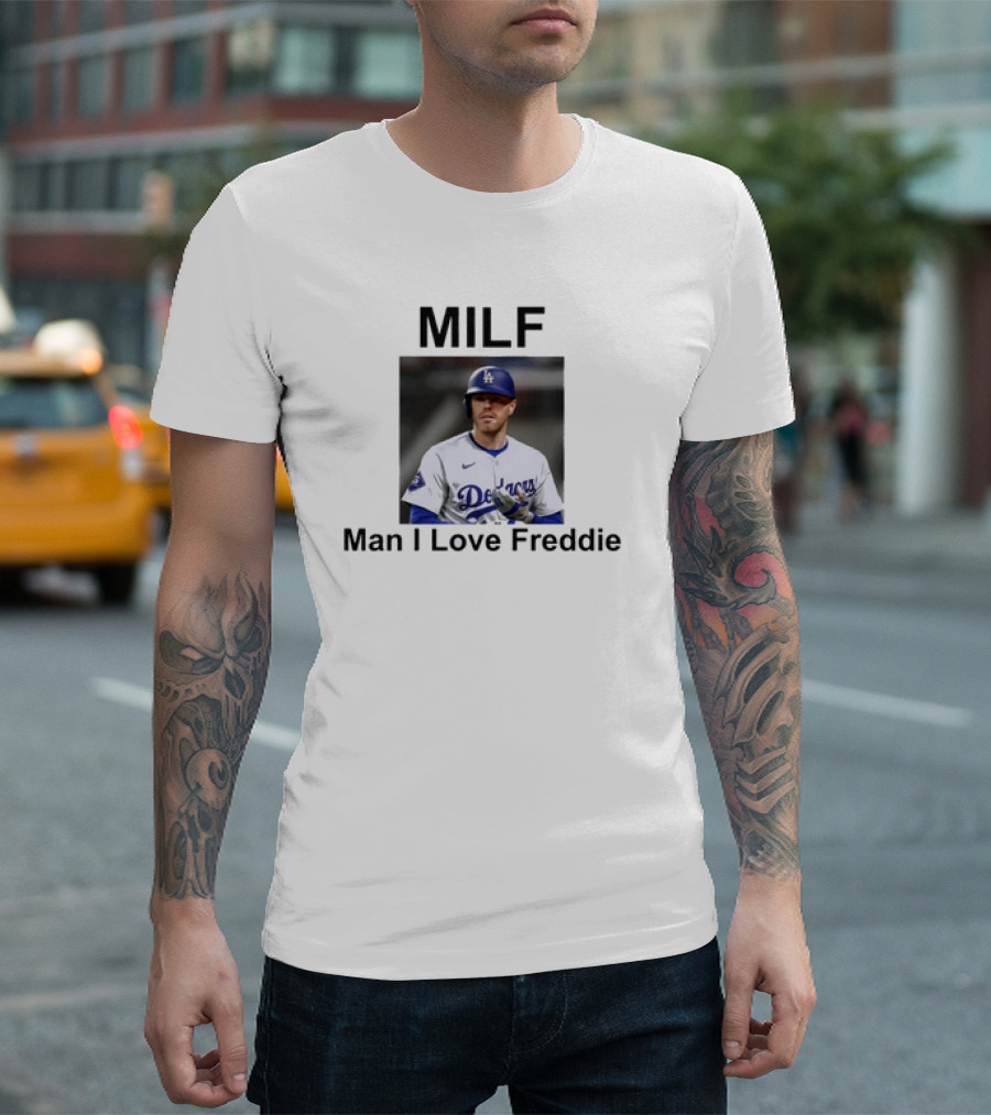 MILF Man I Love Freddie Dodgers Baseball Player T-Shirt