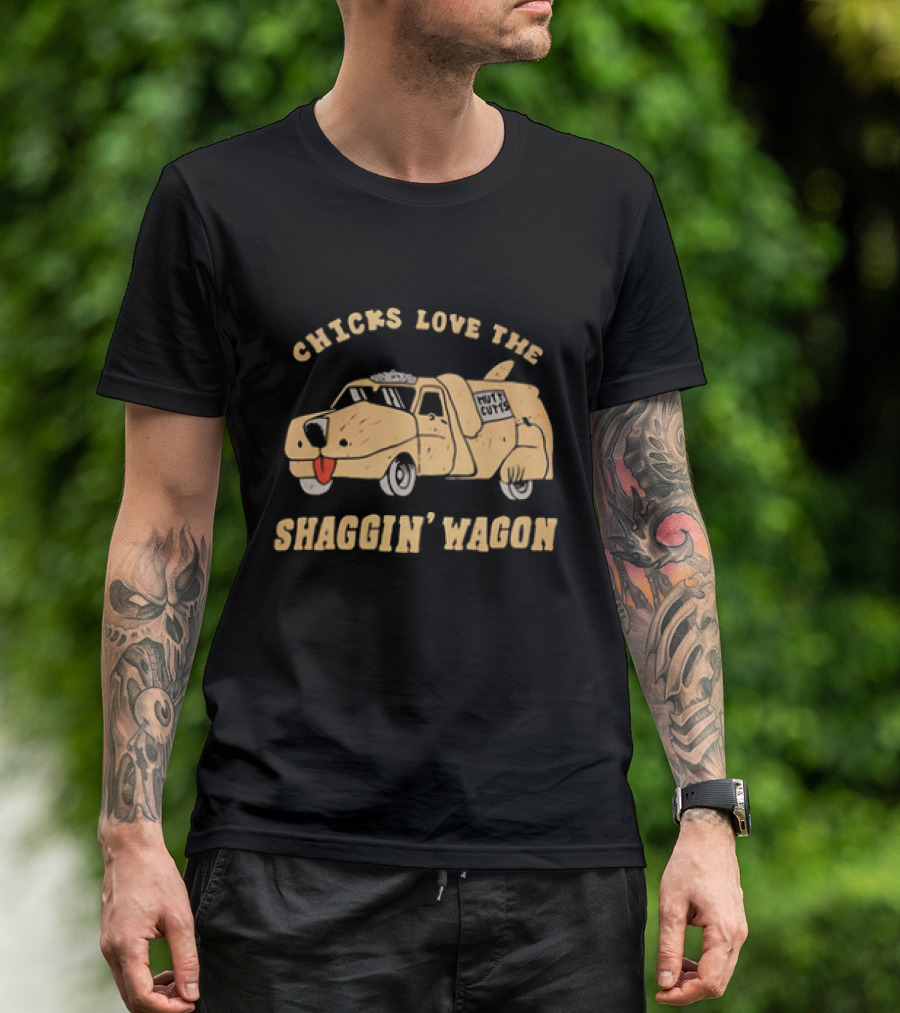 Chicks Love The Shaggin Wagon Mutt Cutts Dumb And Dumber T-Shirt