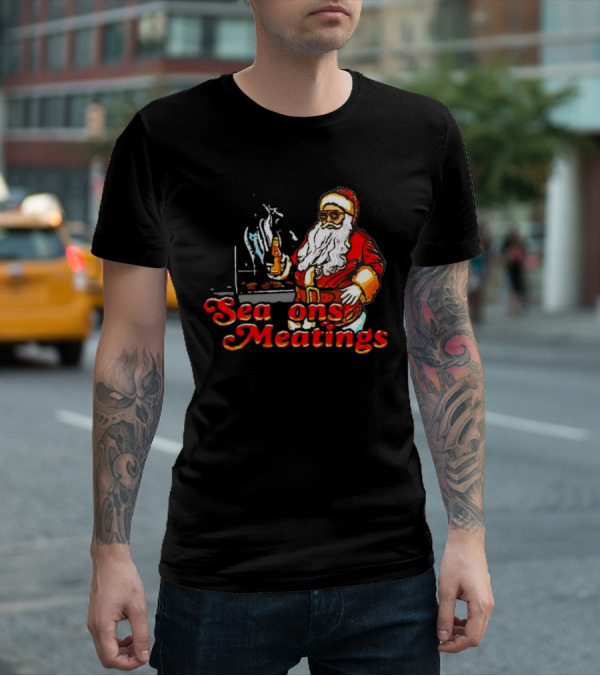 Seasons Meatings Santa Christmas BBQ With Santa Claus And Beverages T-Shirt