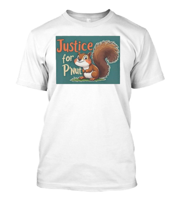 Justice For P'Nut Cartoon Squirrel Advocacy T-Shirt