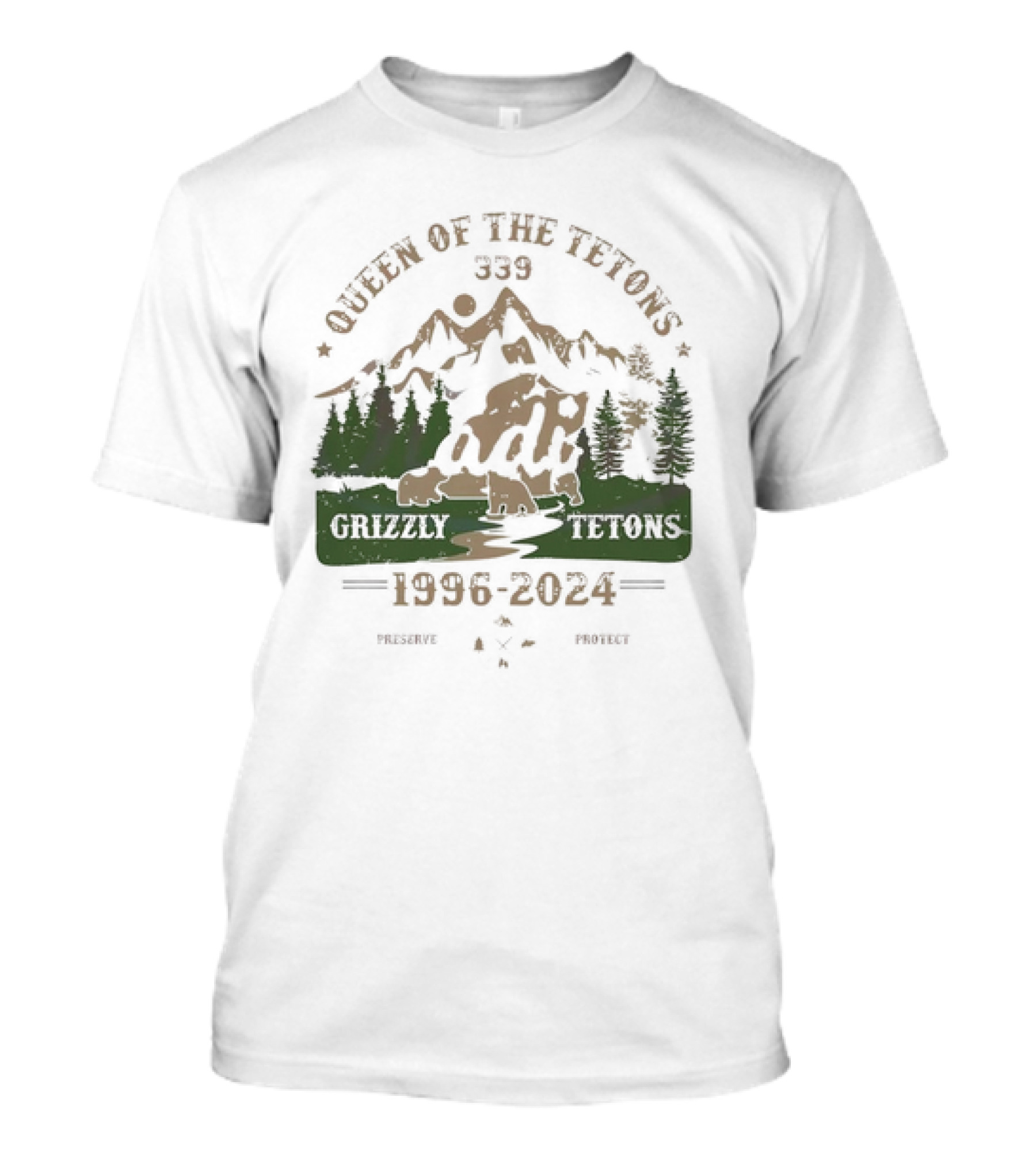 Queen Of The Tetons 399 Grizzly Tetons 1996 2024 Preserve Protect T-Shirt