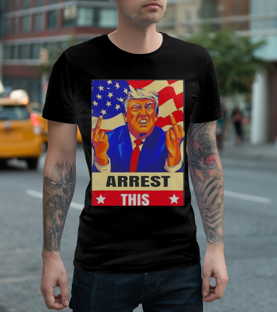 Arrest This Never Surrender Fingers Trump American Flag T-Shirt