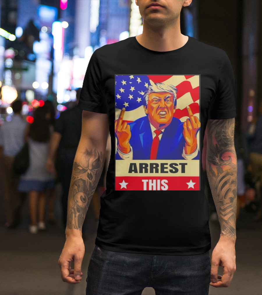 Arrest This Never Surrender Fingers Trump American Flag T-Shirt