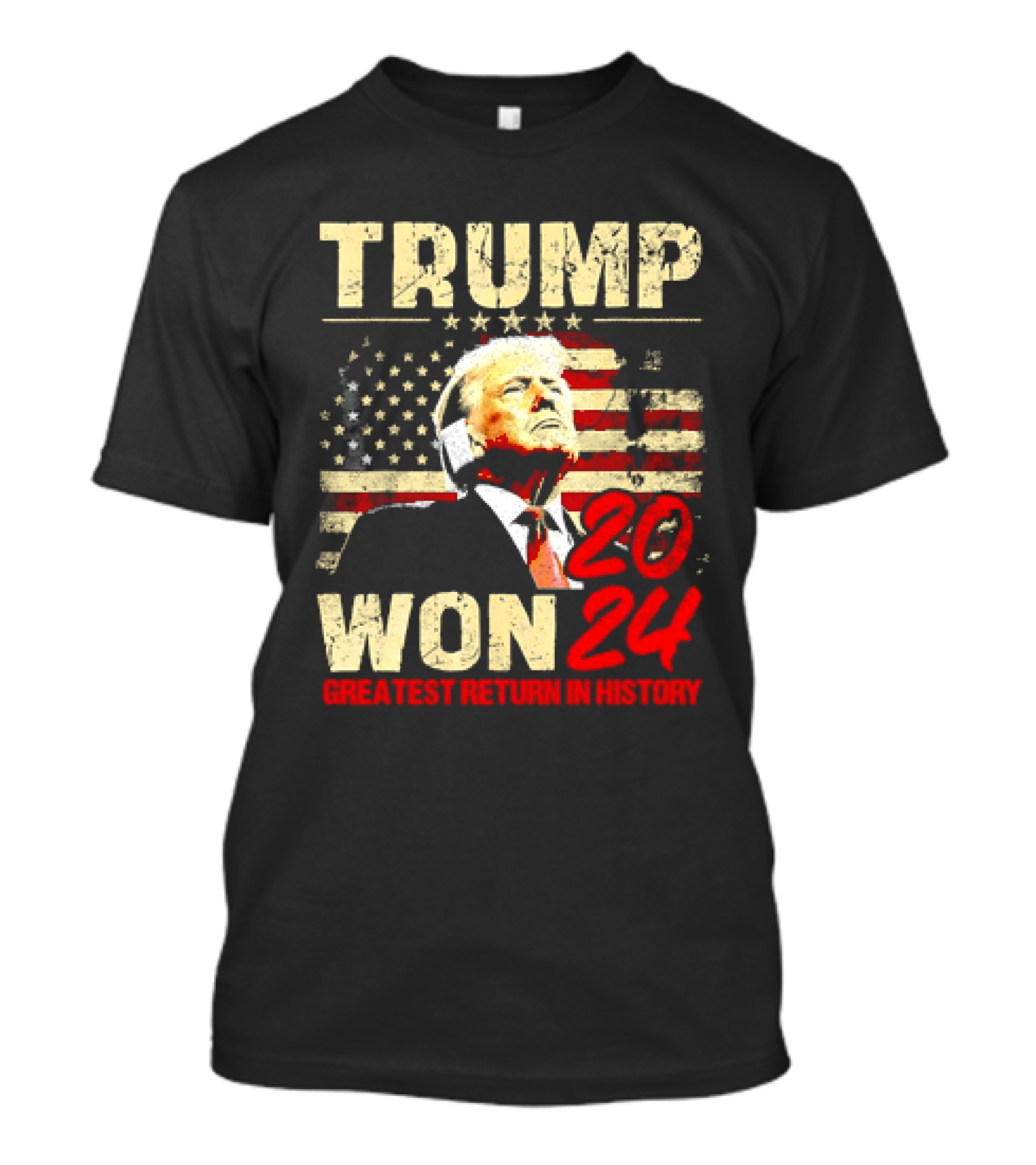 Trump Won 2024 Greatest Return In History American Flag Background T-Shirt