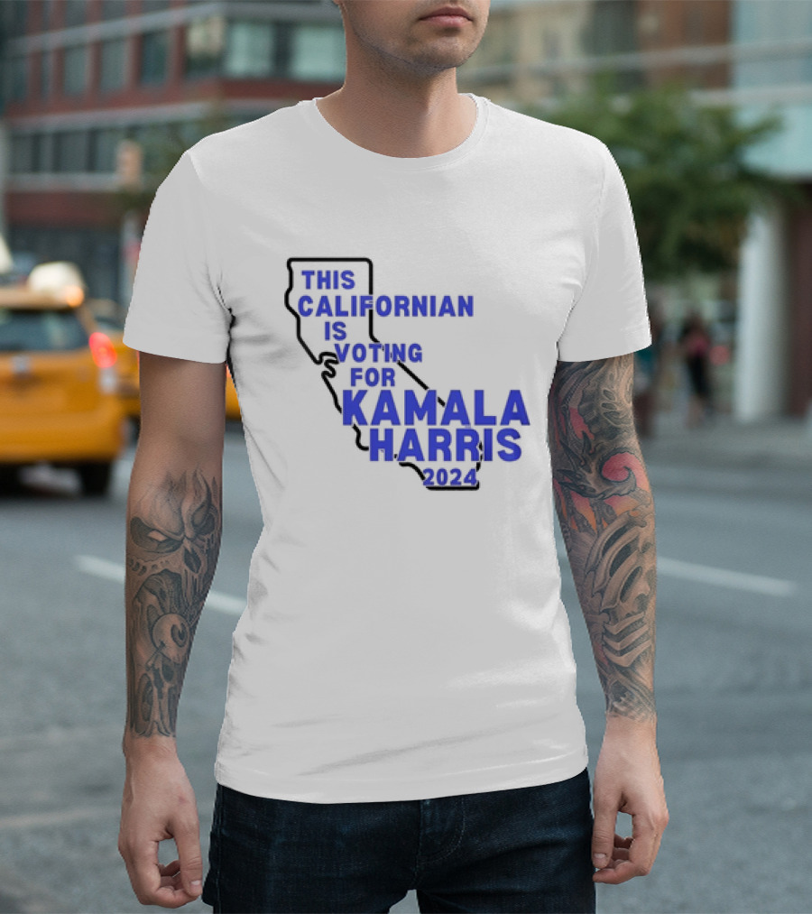 This Californian Is Voting For Kamala Harris T-Shirt