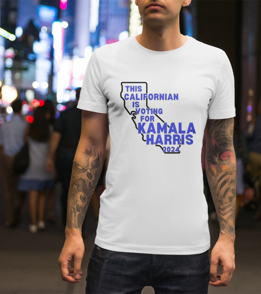 This Californian Is Voting For Kamala Harris T-Shirt