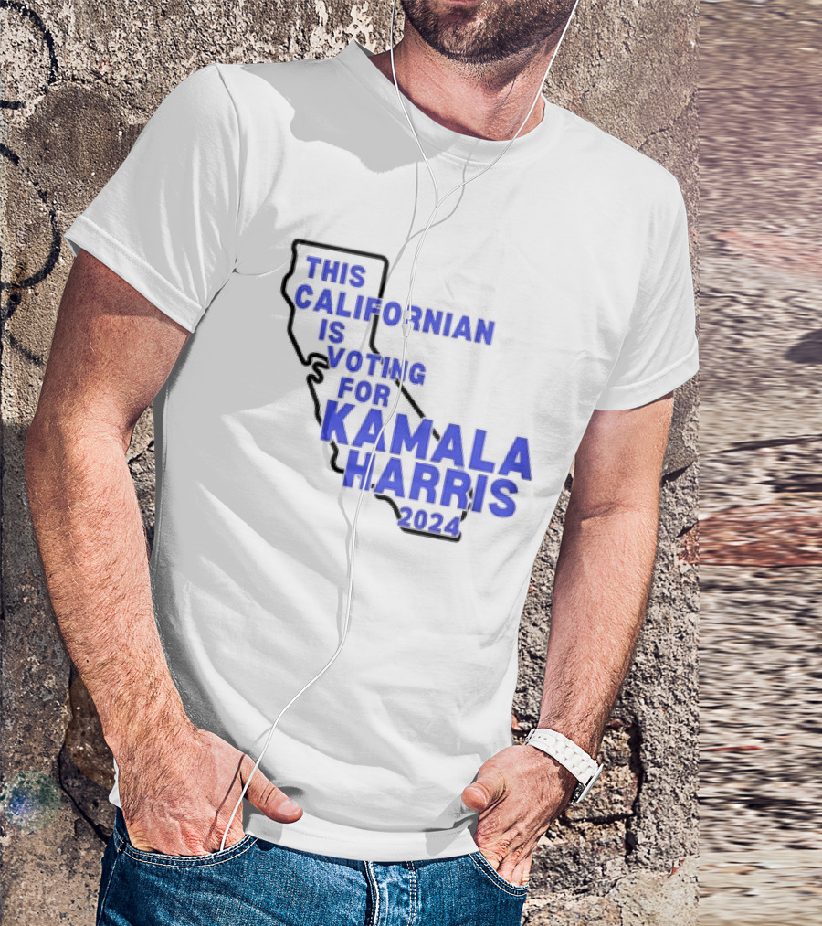 This Californian Is Voting For Kamala Harris T-Shirt