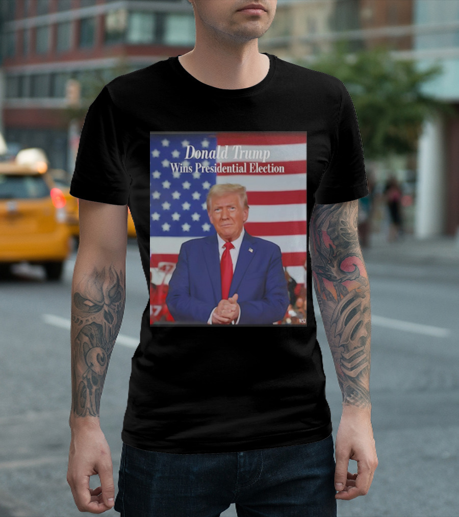 Donald Trump Wins Presidential Election American Flag Background WSJ T-Shirt
