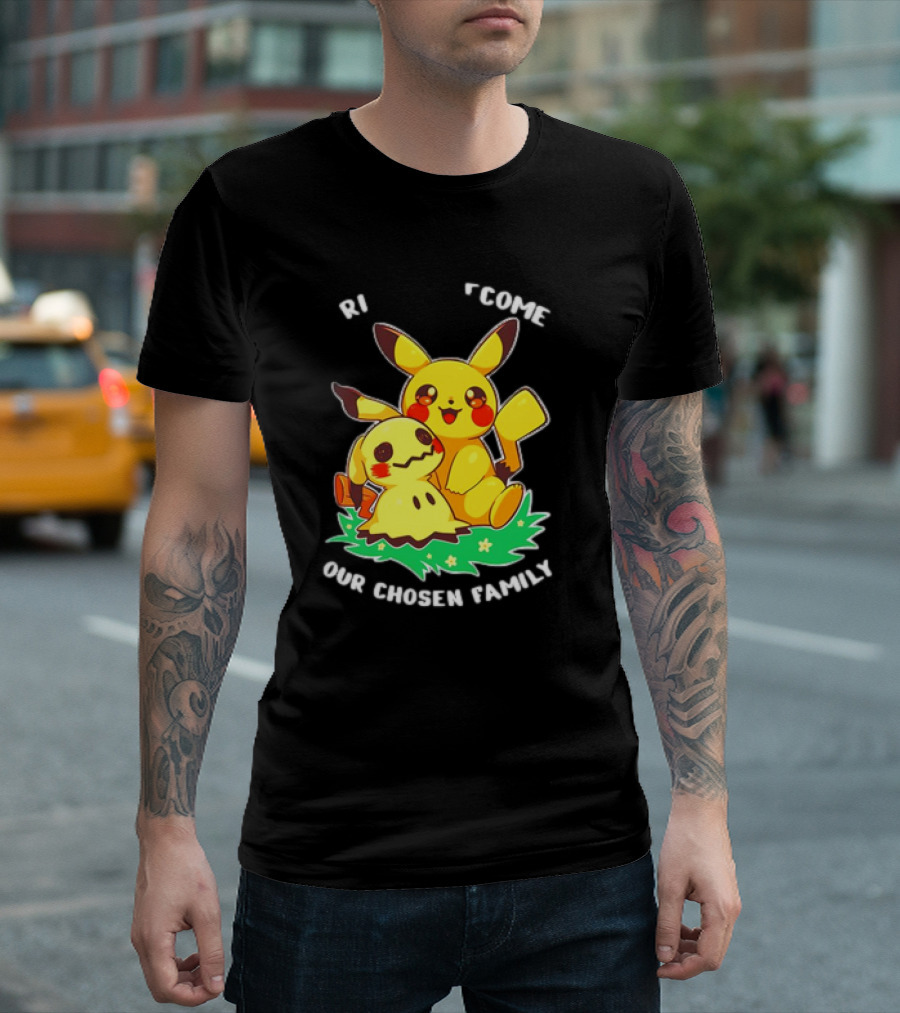 Pikachu and Mimikyu Become Our Chosen Family T-Shirt