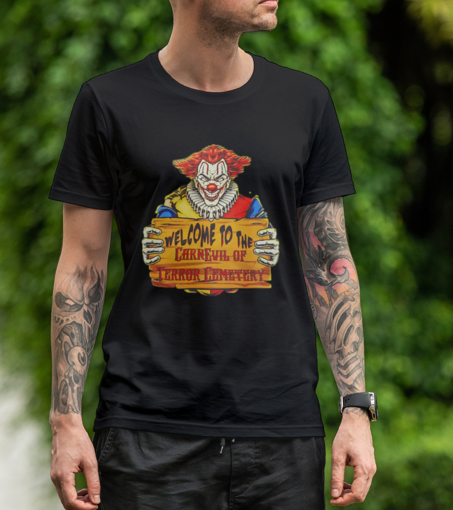 Welcome To The Carnevil Of Terror Cemetery Clown Horror T-Shirt