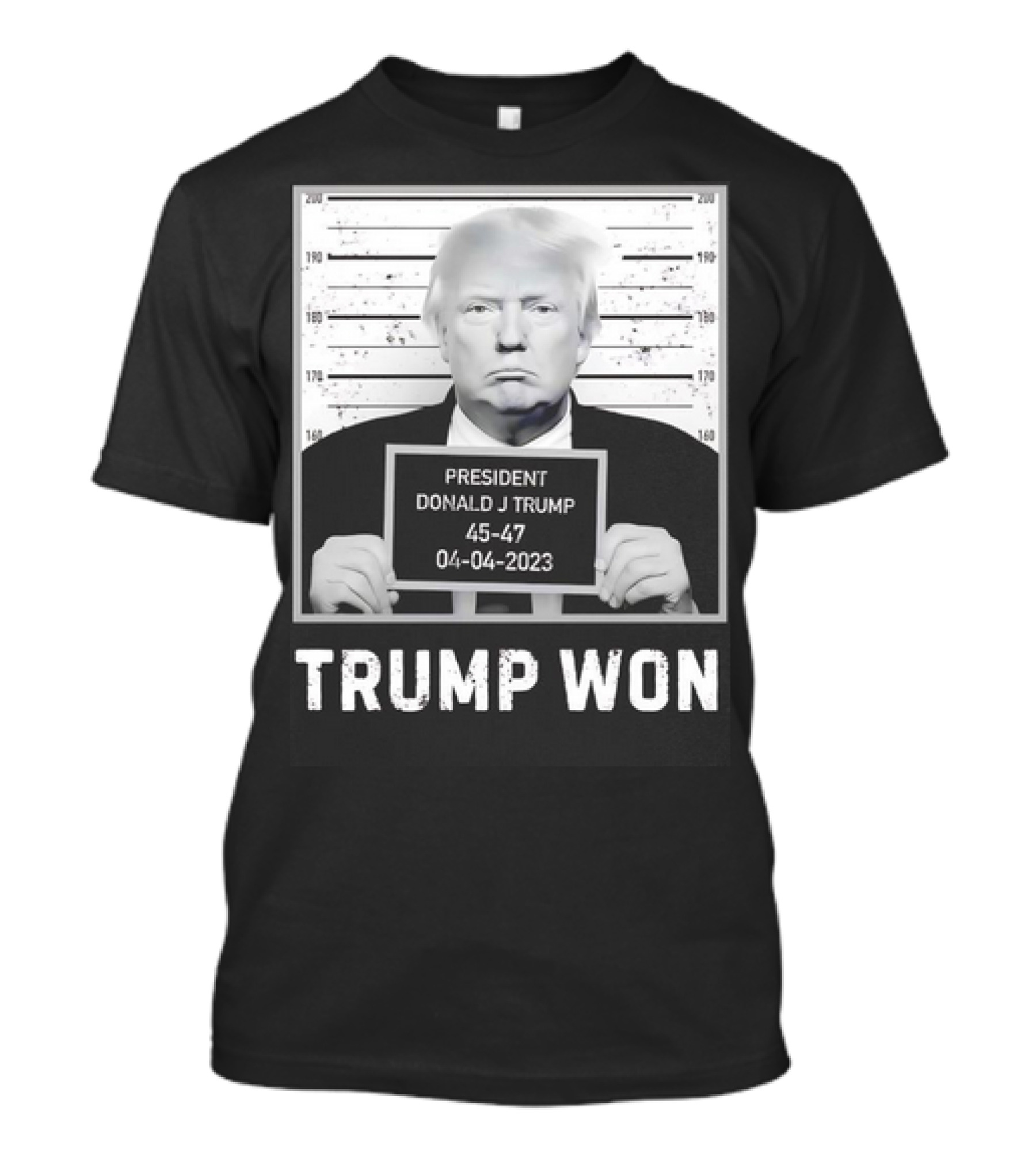 Trump Won President Donald J Trump 45-47 04-04-2023 T-Shirt
