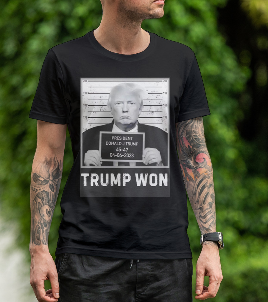 Trump Won President Donald J Trump 45-47 04-04-2023 T-Shirt