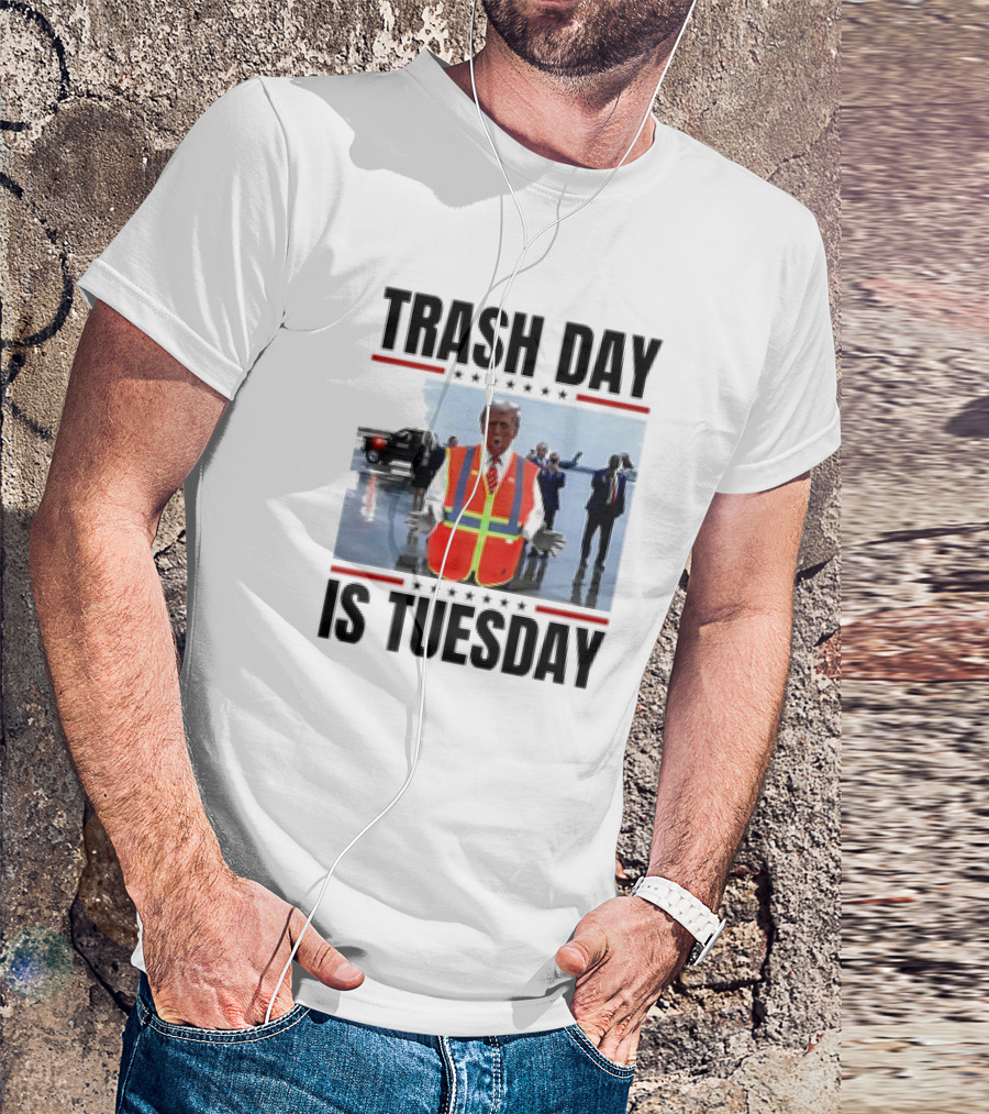 Trash Day Is Tuesday Donald Trump 2024 Campaign T-Shirt