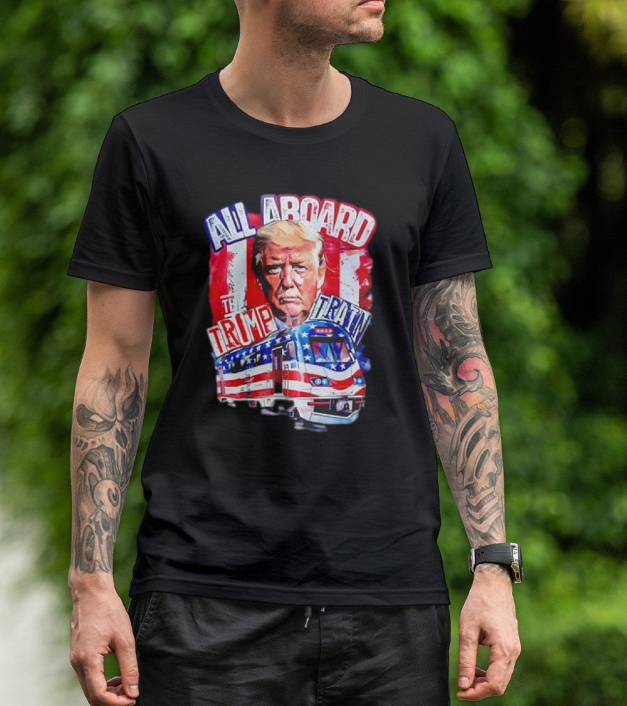All Aboard The Trump Train With Patriotic Imagery And Train T-Shirt