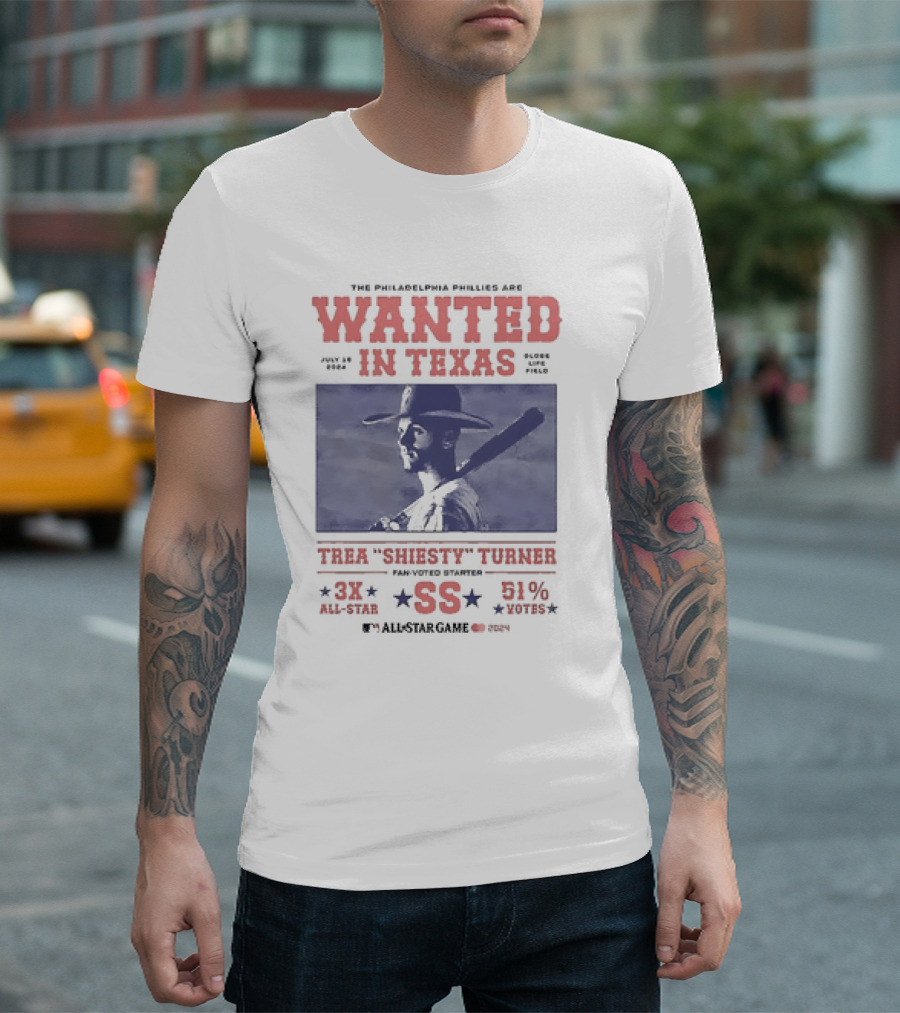The Philadelphia Phillies Are Wanted in Texas Trea Shiesty Turner 3x All-Star SS 2024 All-Star Game 51% Votes Globe Life Field T-Shirt