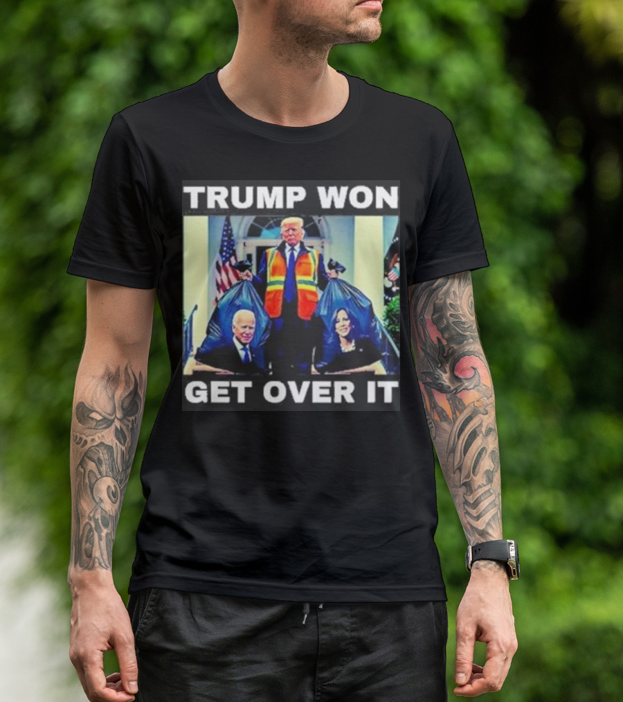 Trump Won Get Over It Trash Bags Biden Harris T-Shirt