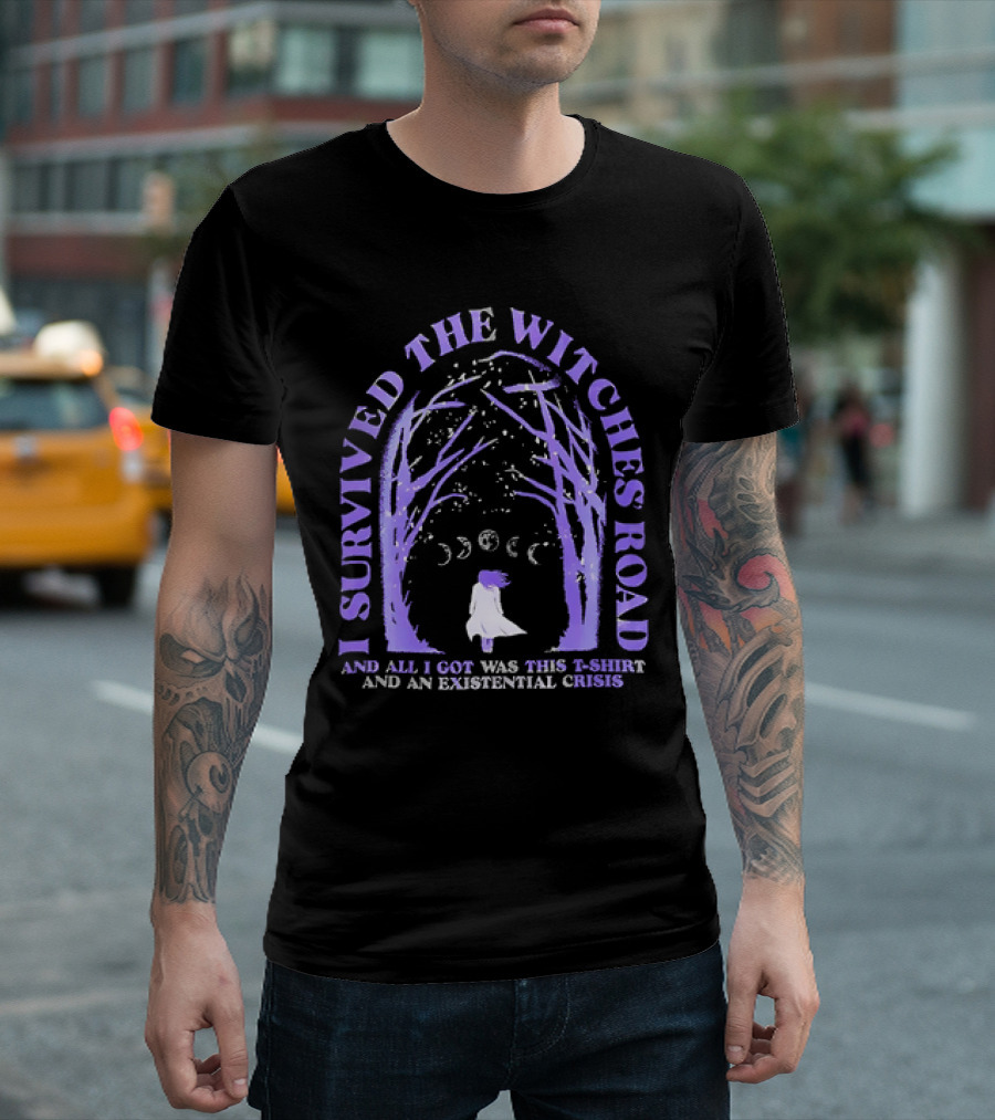 I Survived the Witches Road and All I Got Was This T-Shirt and an Existential Crisis Moon Phases Forest Pathway T-Shirt
