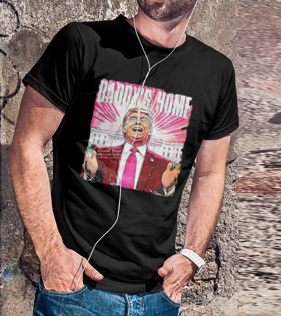 Daddy’s Home Trump White House Return Comic Image T-Shirt