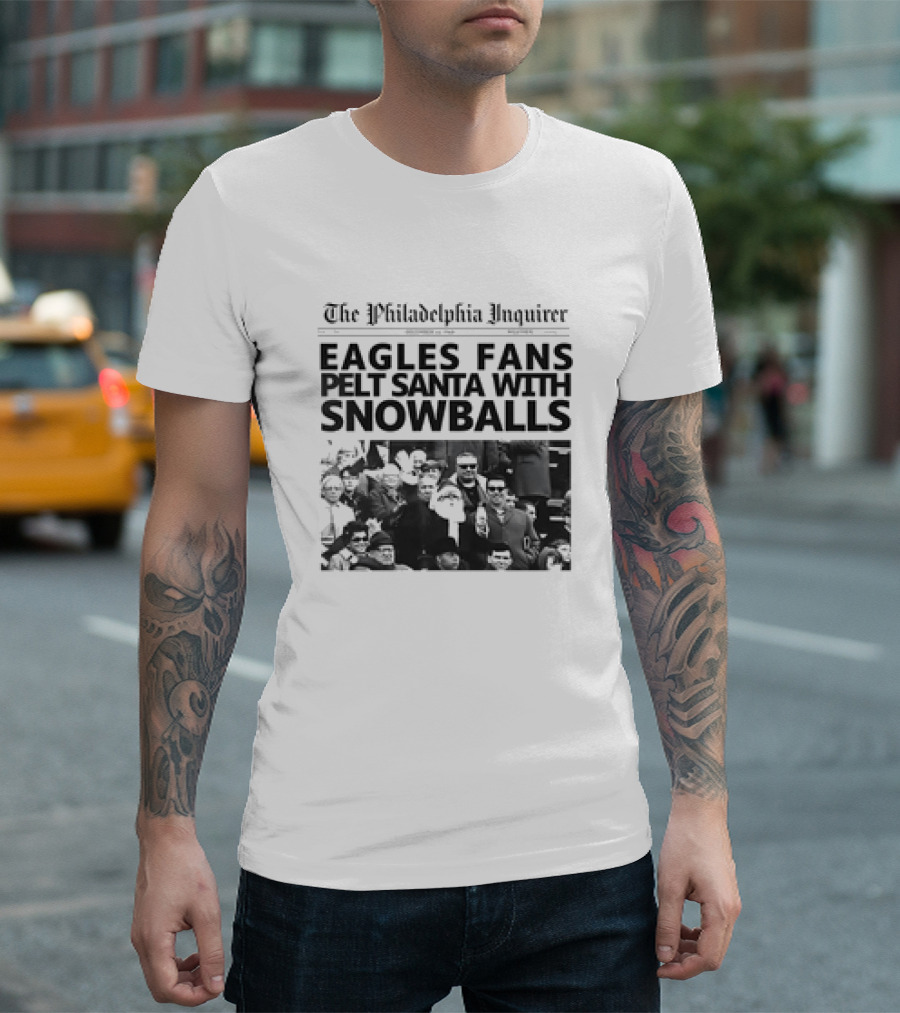 The Philadelphia Inquirer Eagles Fans Pelt Santa With Snowballs T-Shirt