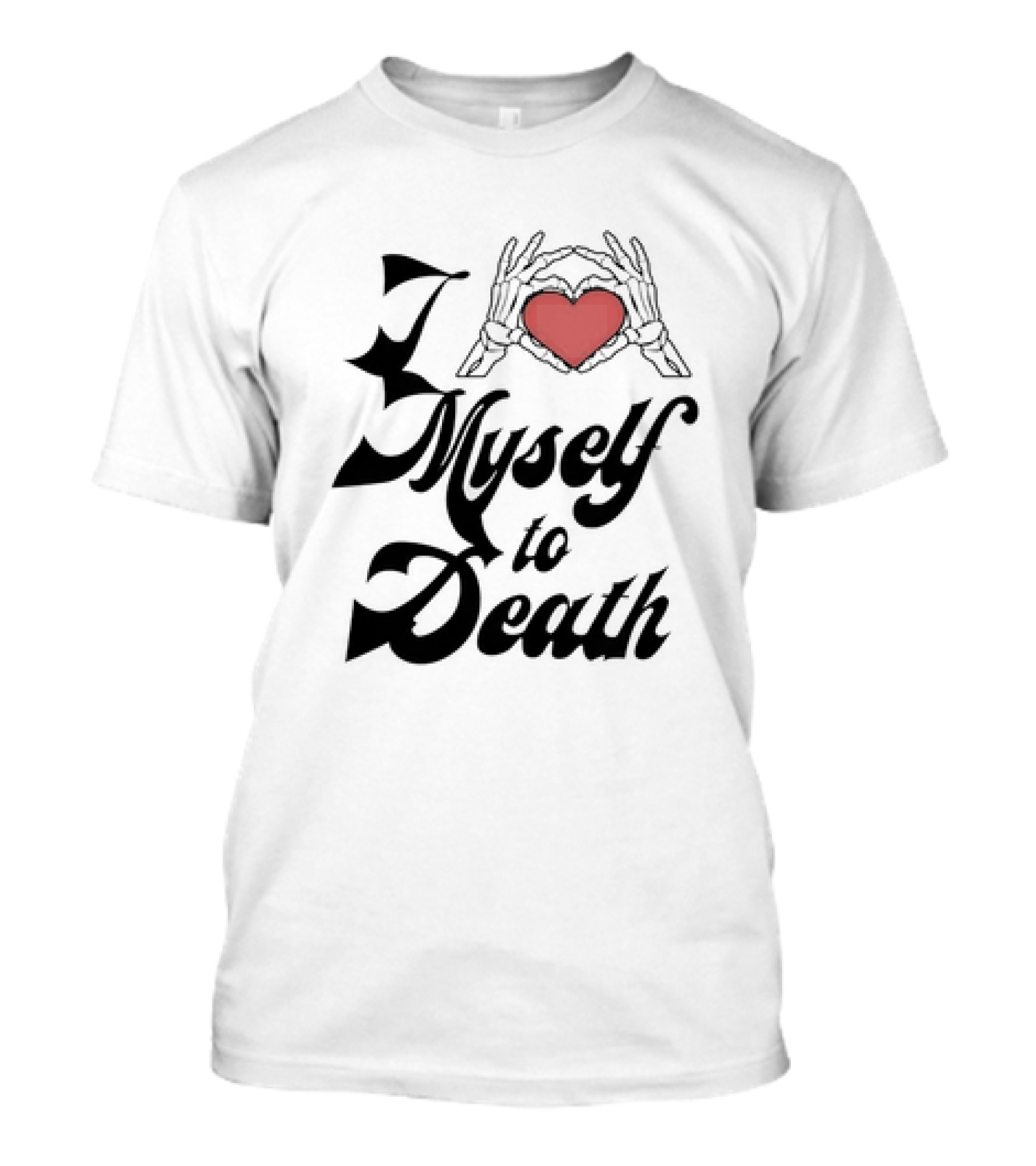 Myself To Death Skeleton Heart Hands T-Shirt