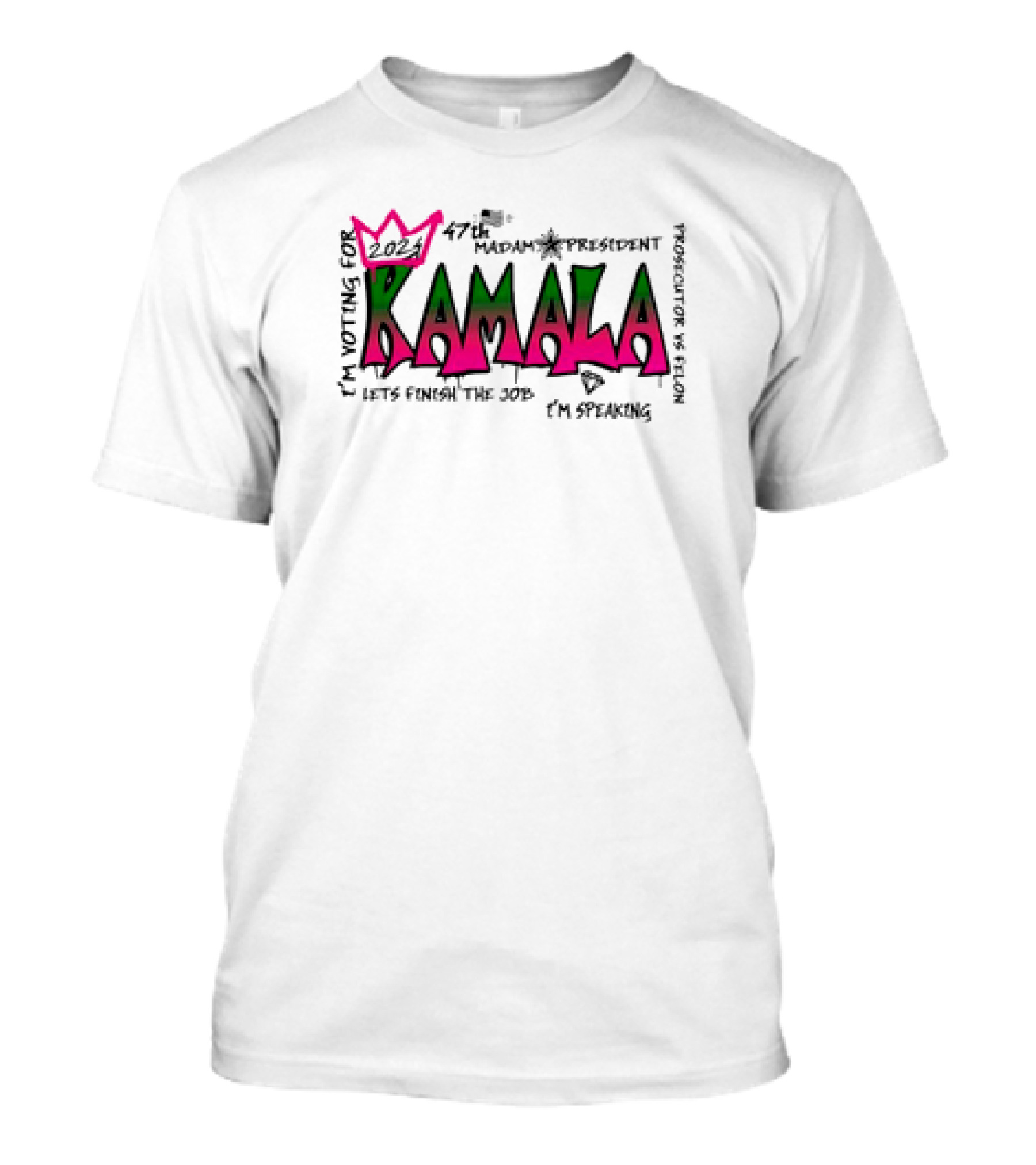 I'm Voting For Madam President Kamala 2024 Let's Finish The Job I'm Speaking Prosecutor Vs Felon 47th T-Shirt