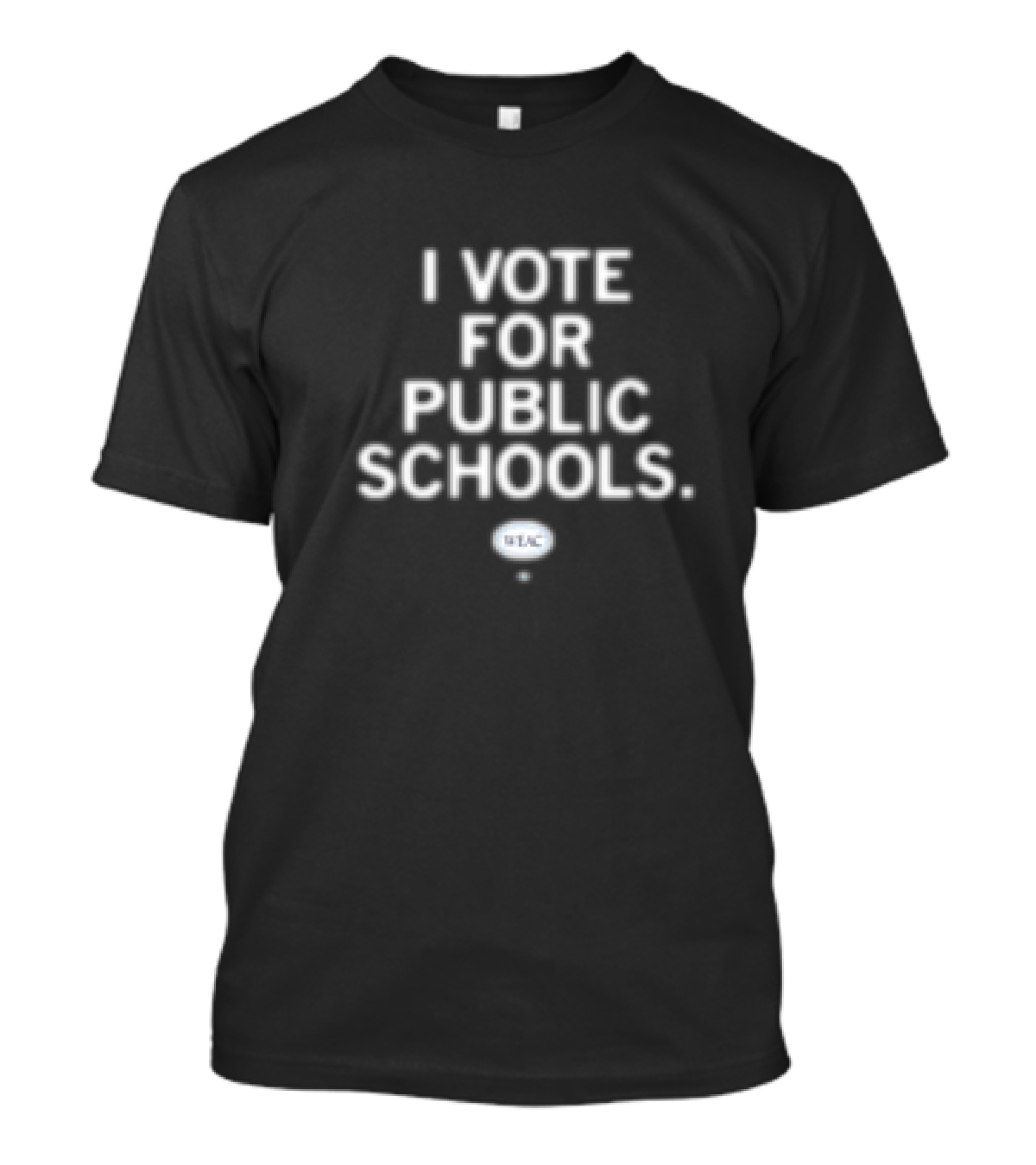I VOTE FOR PUBLIC SCHOOLS WEAC T-Shirt