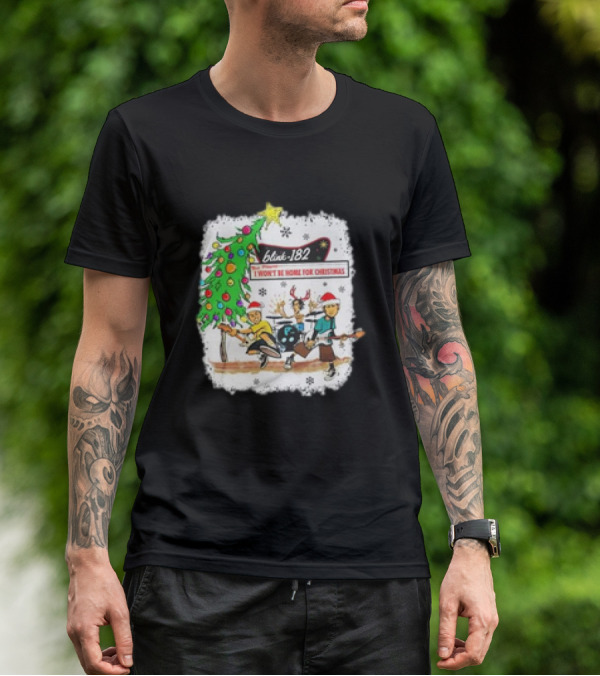 Blink-182 I Won’t Be Home For Christmas Snowflakes Tree Reindeer Band Playing T-Shirt