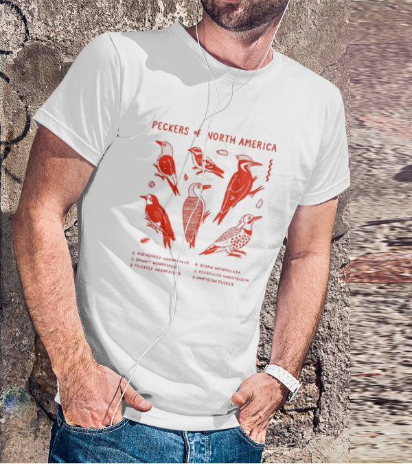 Peckers Of North America: Red-Headed, Downy, Pileated, Acorn, Red-Bellied Woodpeckers, And Northern Flicker T-Shirt