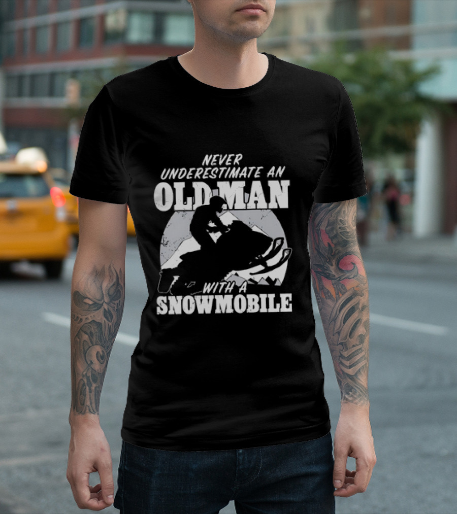 Never Underestimate An Old Man With A Snowmobile Adventure T-Shirt