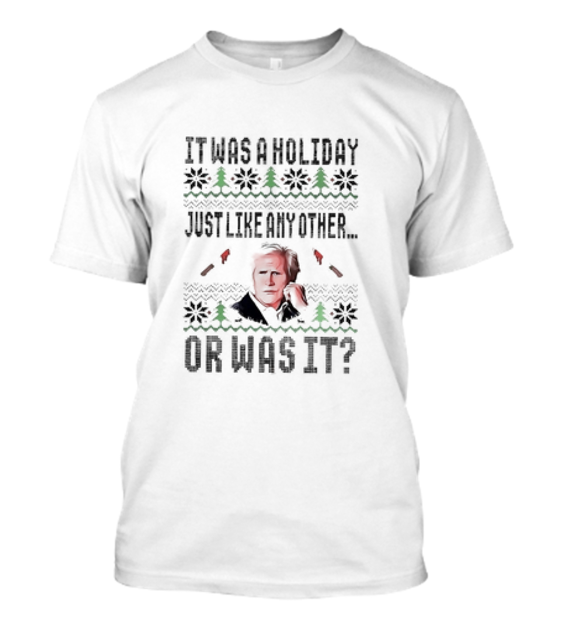 It Was A Holiday Just Like Any Other Or Was It Keith Morrison Christmas T-Shirt