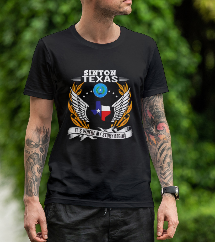 Sinton Texas It's Where My Story Begins Texas Map And Wings With Lone Star And Laurel T-Shirt