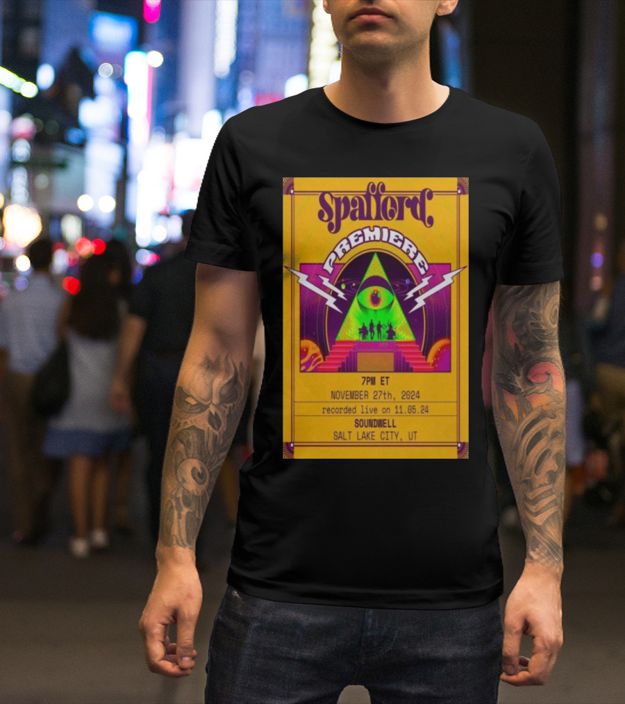 Spafford Premiere Recorded Live 11.05.24 Soundwell Salt Lake City UT 7PM ET November 27th T-Shirt