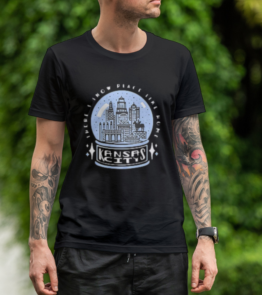 Kansas City Snow Globe Skyline There’s Snow Place Like Home T-Shirt
