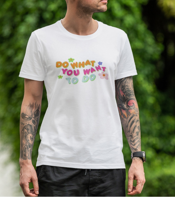 Retro Floral Do What You Want To Do T-Shirt