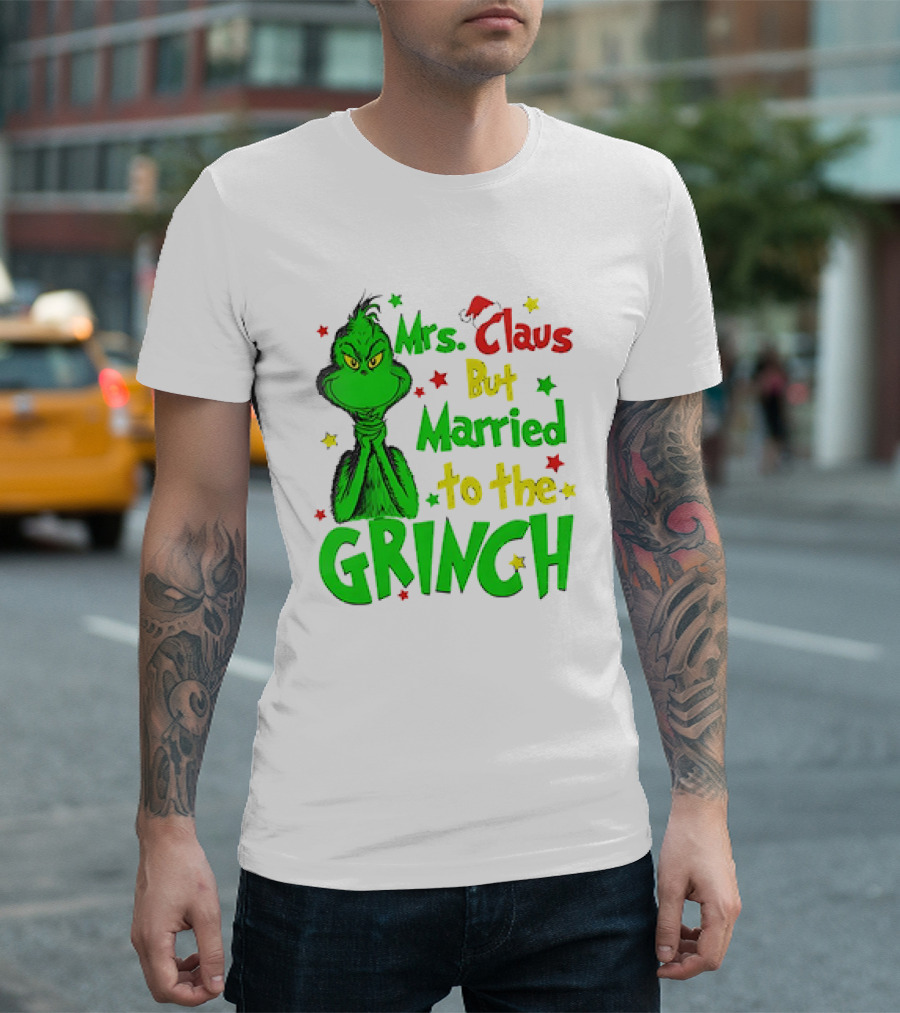 Mrs Claus But Married to the Grinch Green Character with Santa Hat and Stars T-Shirt