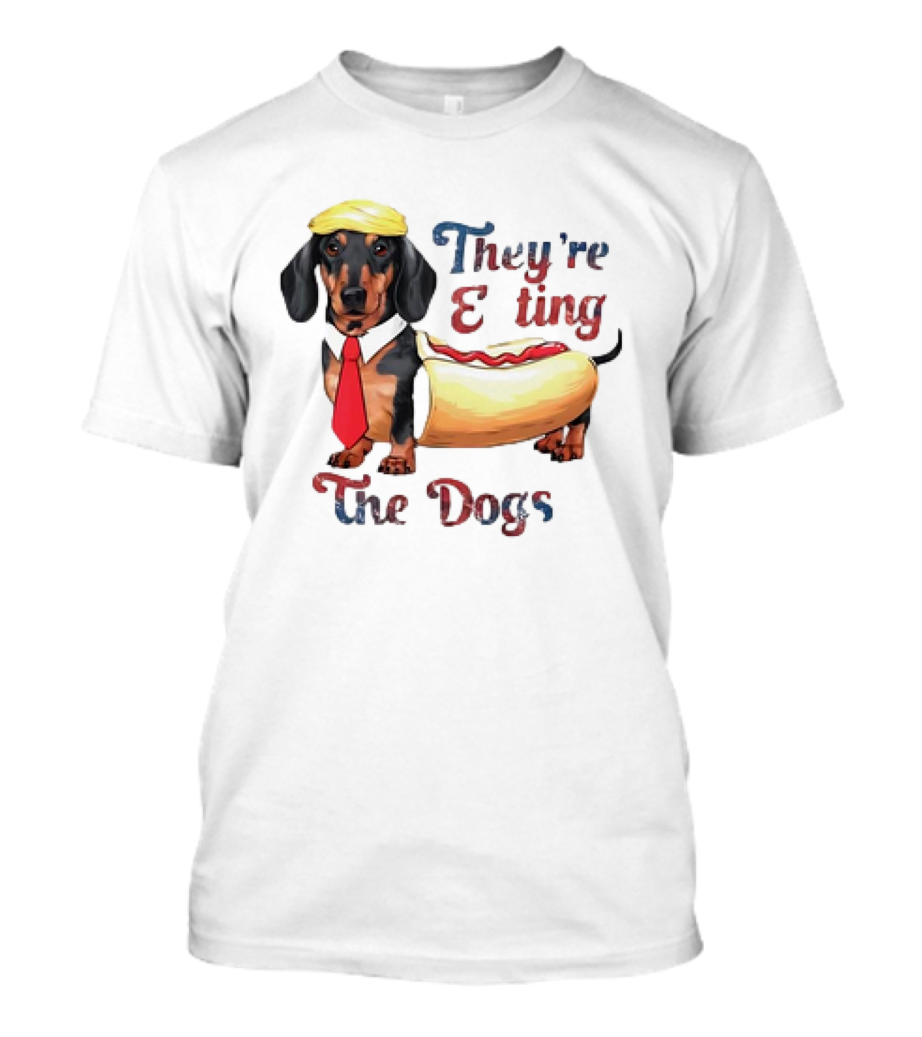 They're Eating The Dogs Hotdog President 47th T-Shirt