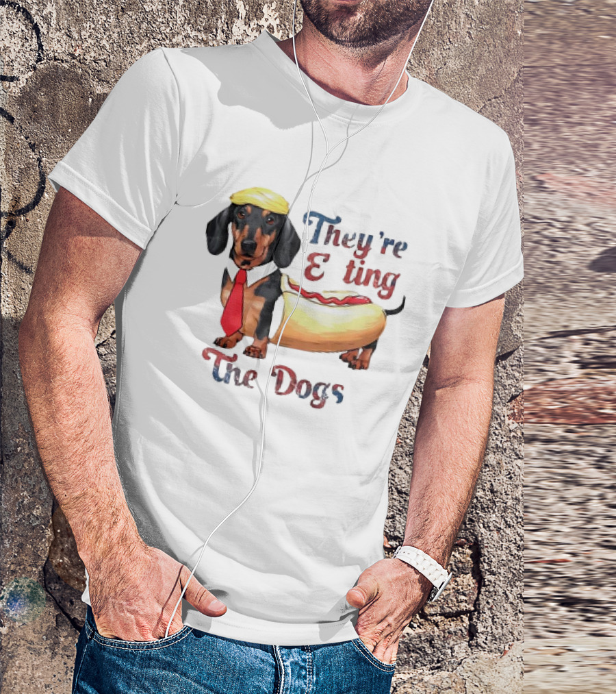 They're Eating The Dogs Hotdog President 47th T-Shirt