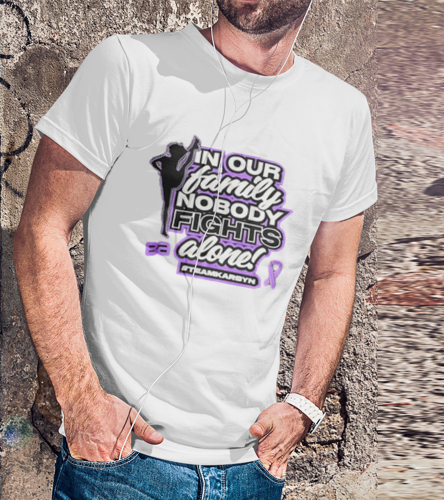 In Our Family Nobody Fights Alone Team Karsyn Ribbon T-Shirt