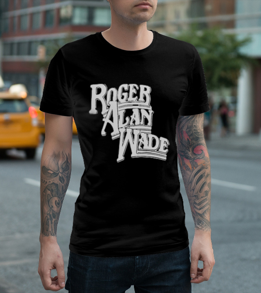 Roger Alan Wade Retro Typography T-Shirt