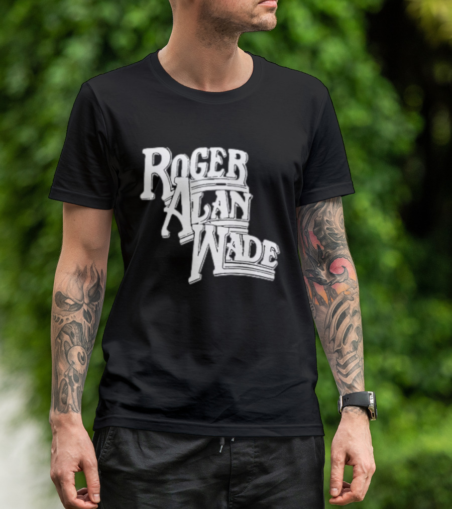 Roger Alan Wade Retro Typography T-Shirt