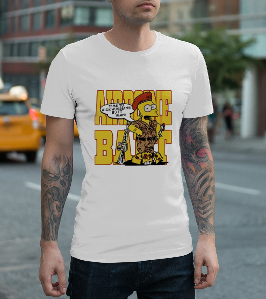 Bart Simpson Airborne Time to Kick Husseins’ Butt Man T-Shirt