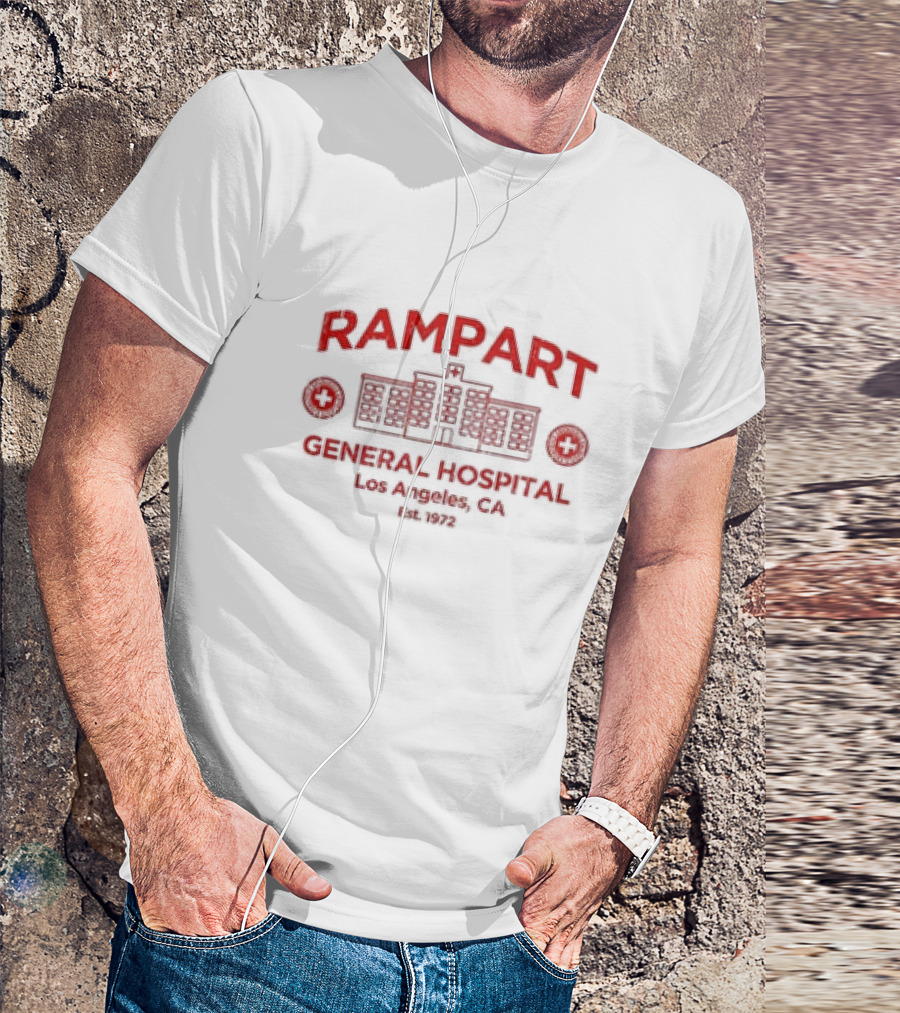 Rampart General Hospital Los Angeles CA Est 1972 T-Shirt