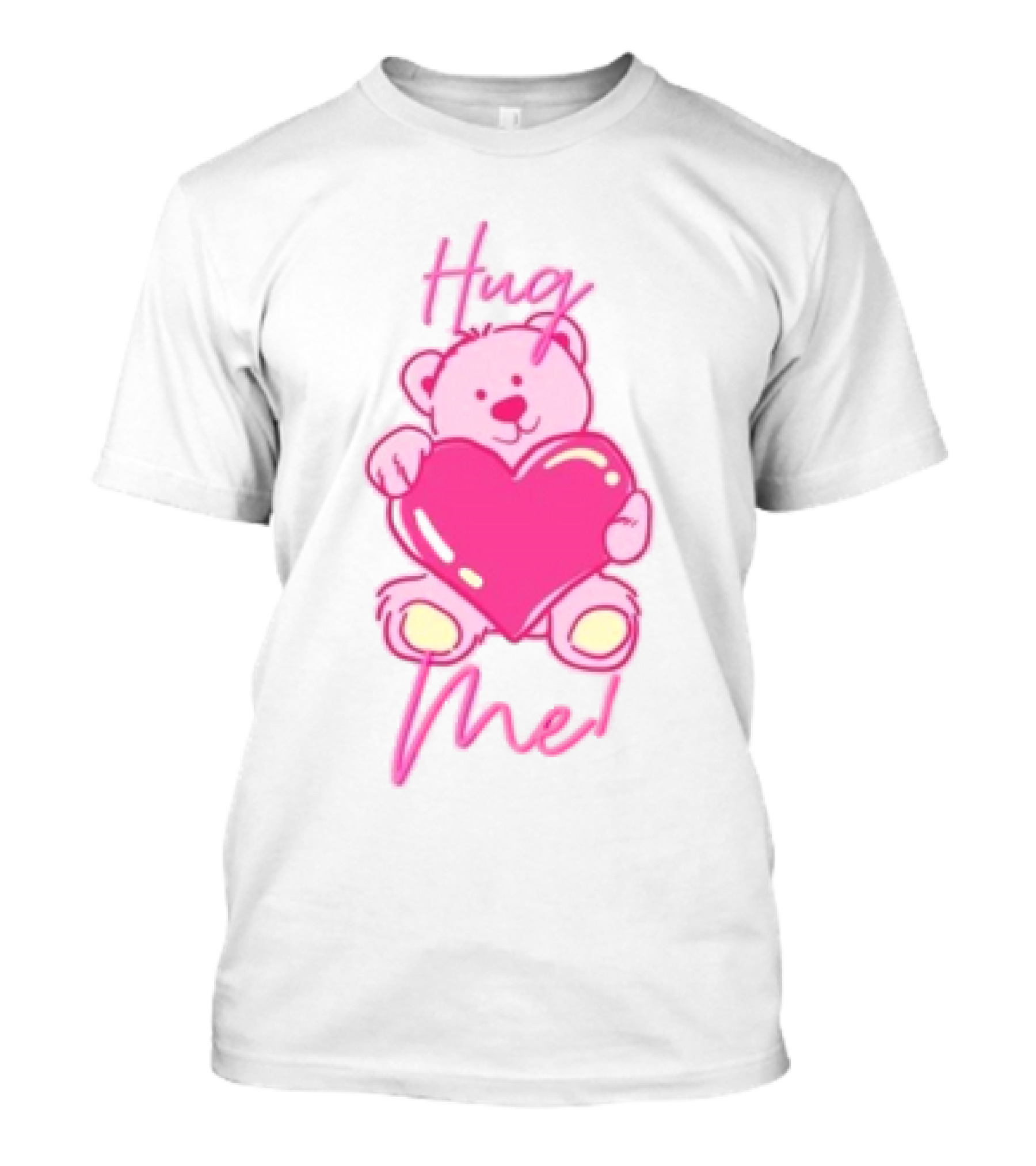 Hug Me Pink Bear Valentine's Day Love T-Shirt
