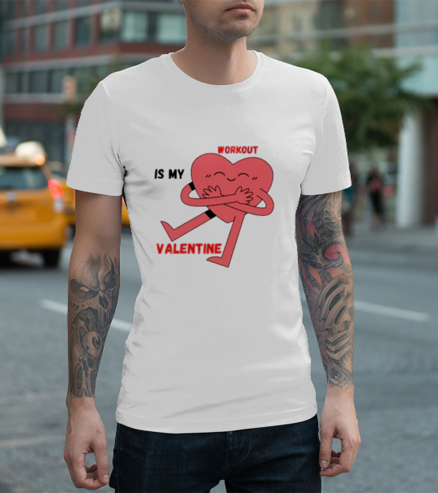 Is My Valentine Workout Heart Hugging Itself T-Shirt