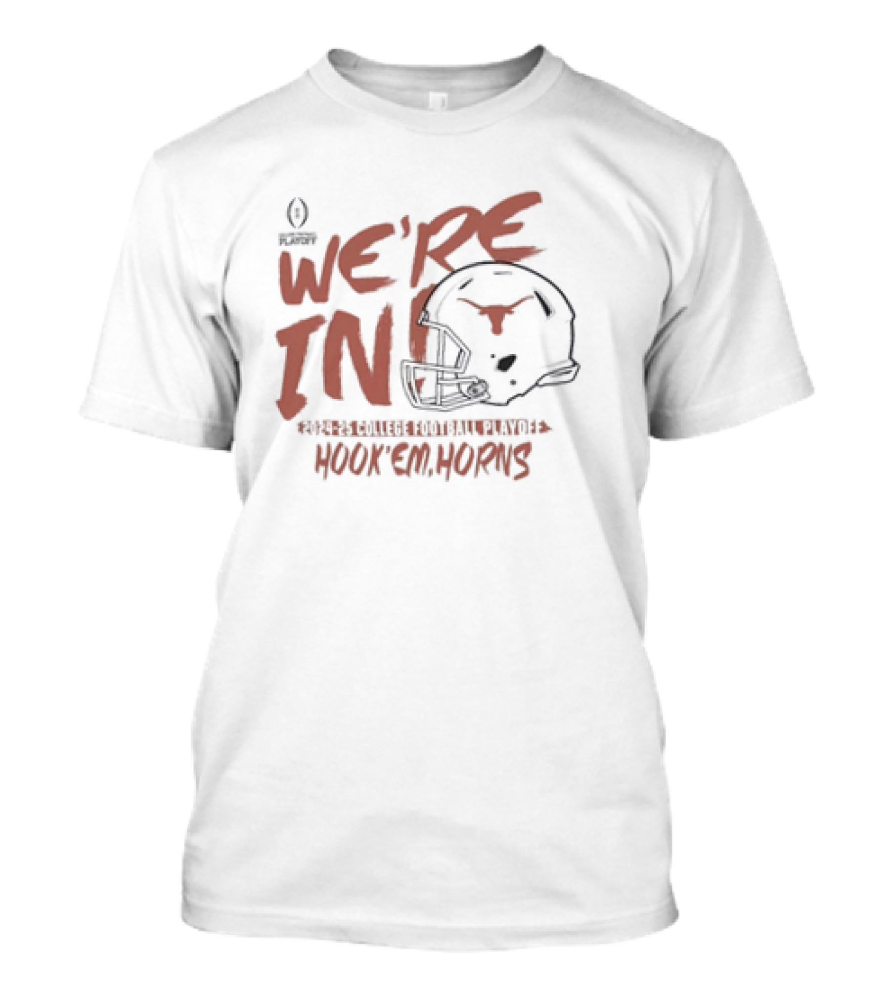 Texas Longhorns We're In 2024 College Football Playoff Hook 'Em Horns T-Shirt