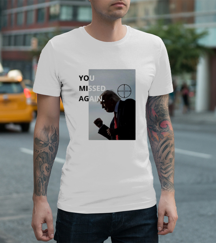 You Missed Again Trump 2024 Silhouette with Crosshair T-Shirt