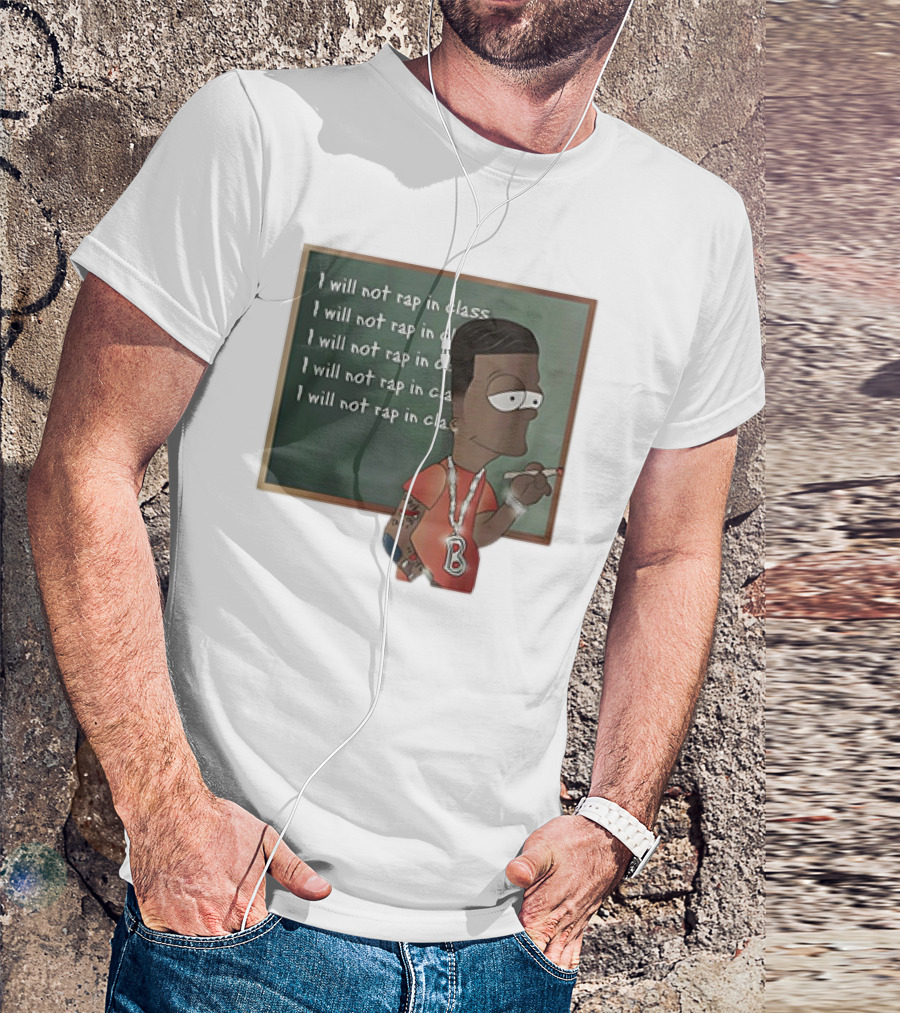 Bart Simpson I Will Not Rap In Class Chalkboard Writing With Hip Hop Style And Tattoos T-Shirt
