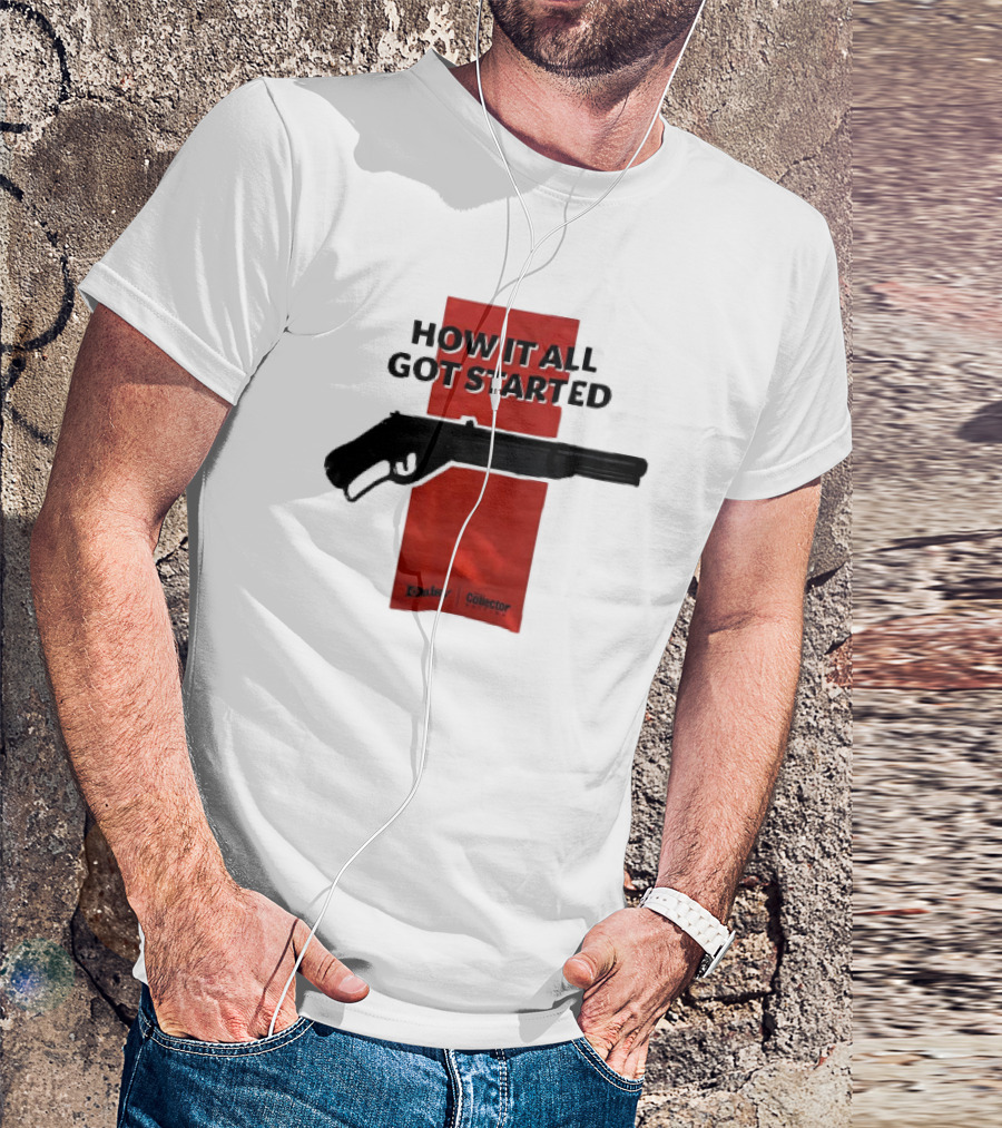 Daisy Collector How It All Got Started Gun T-Shirt