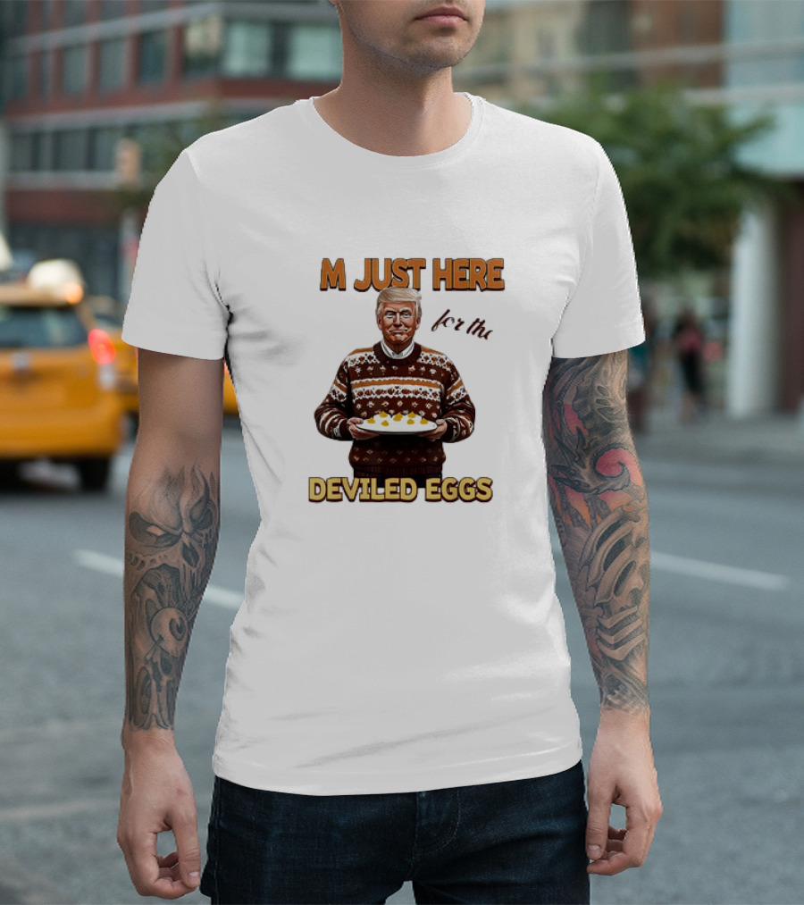 Thanksgiving I'm Just Here for the Deviled Eggs T-Shirt