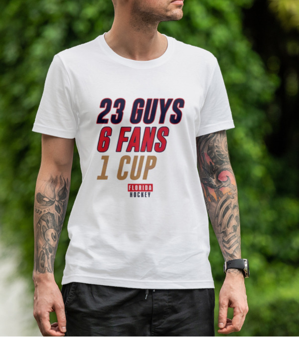 Florida Hockey 23 Guys 6 Fans 1 Cup T-Shirt